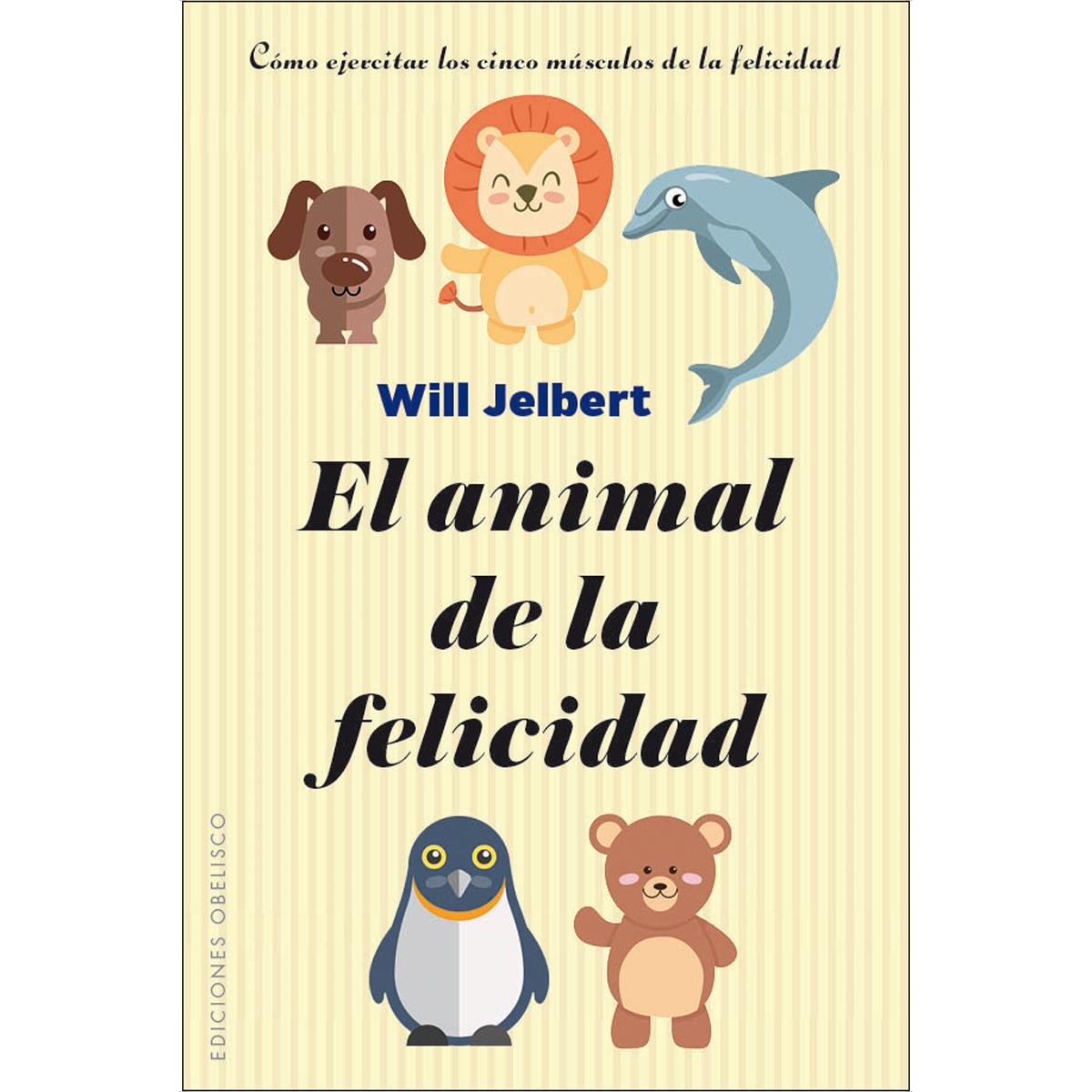 El animal de la felicidad (Capa mole com abas) 1