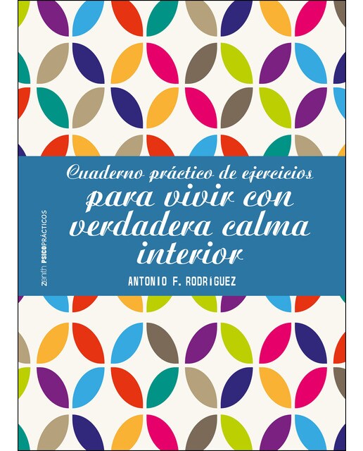 Cuaderno práctico de ejercicios para vivir con verdadera calma interior(Tapa dura) 1