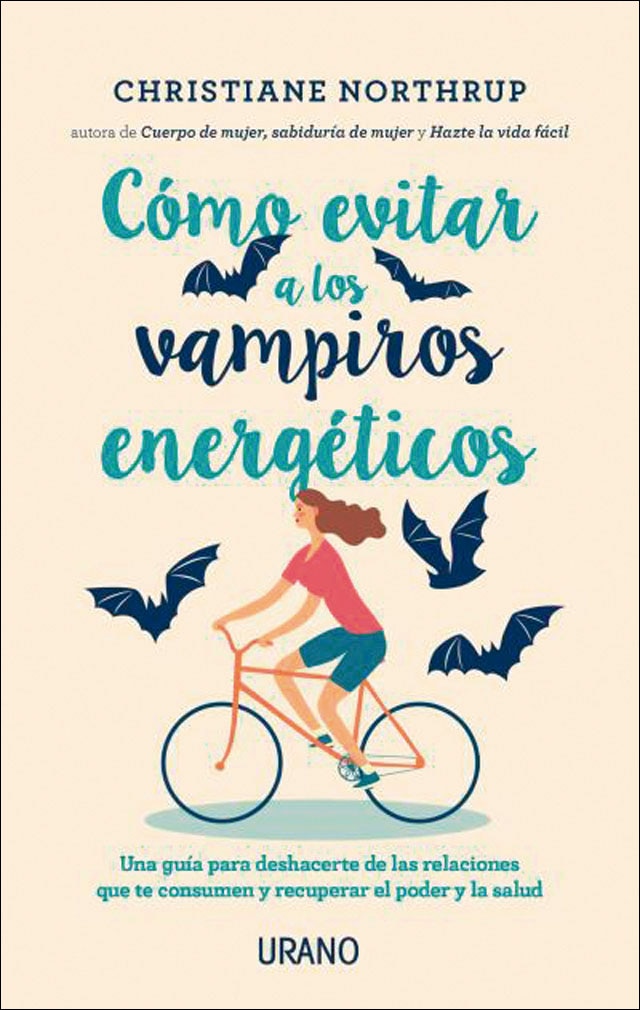 Cómo evitar a los vampiros energéticos: Una guía para alejarte de las relaciones que te consumen y recuperar el poder y la salud(Tapa blanda) 1