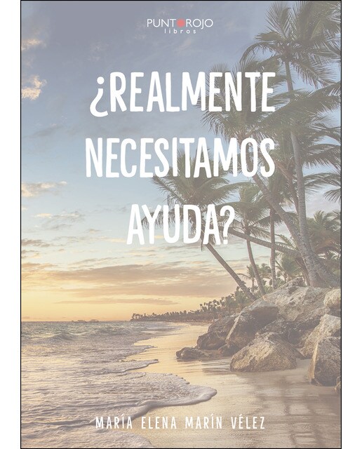¿Realmente Necesitamos Ayuda? 1