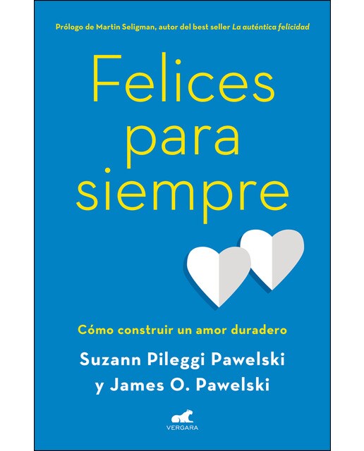 Felices para siempre: Cómo construir un amor duradero(Tapa blanda) 1
