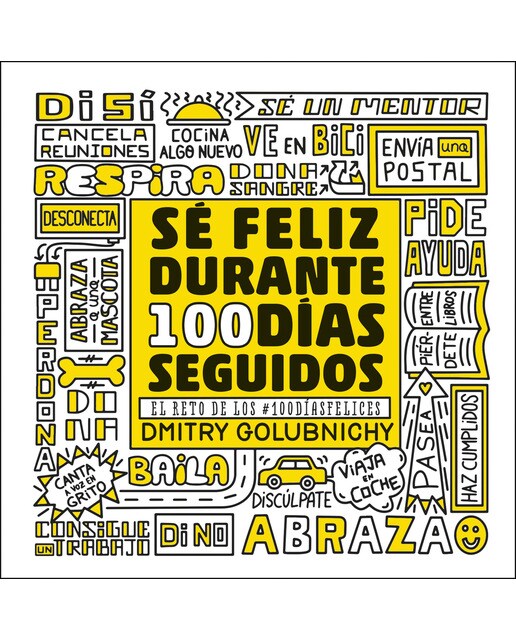 Sé feliz durante 100 días seguidos: El reto de los #100DíasFelices (Capa mole) 1