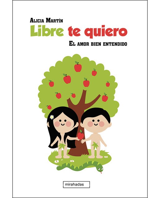 Libre te quiero: El amor bien entendido(Tapa blanda) 1