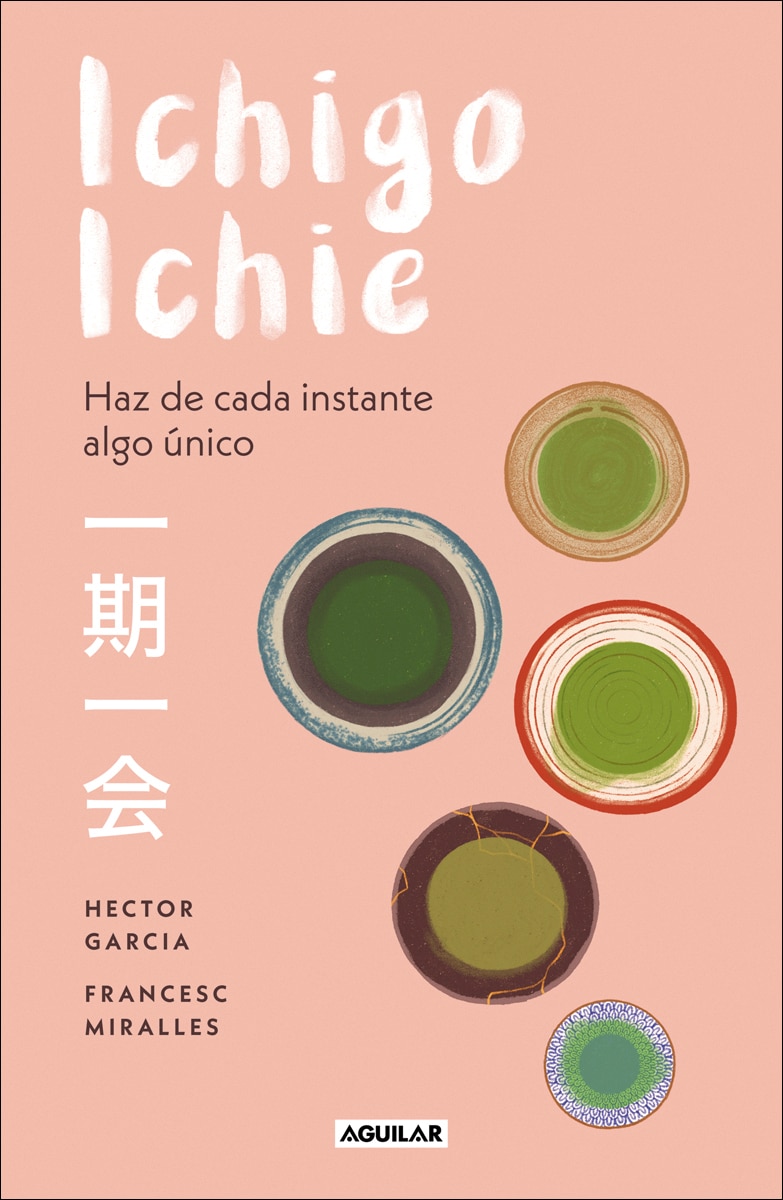 Imagen 0 de Ichigo-ichie: Haz de cada instante algo único (Tapa blanda)