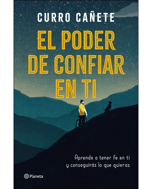 Imagen 0 de El poder de confiar en ti: Aprende a tener fe en ti y conseguirás lo que quieras  (Tapa blanda con solapas)