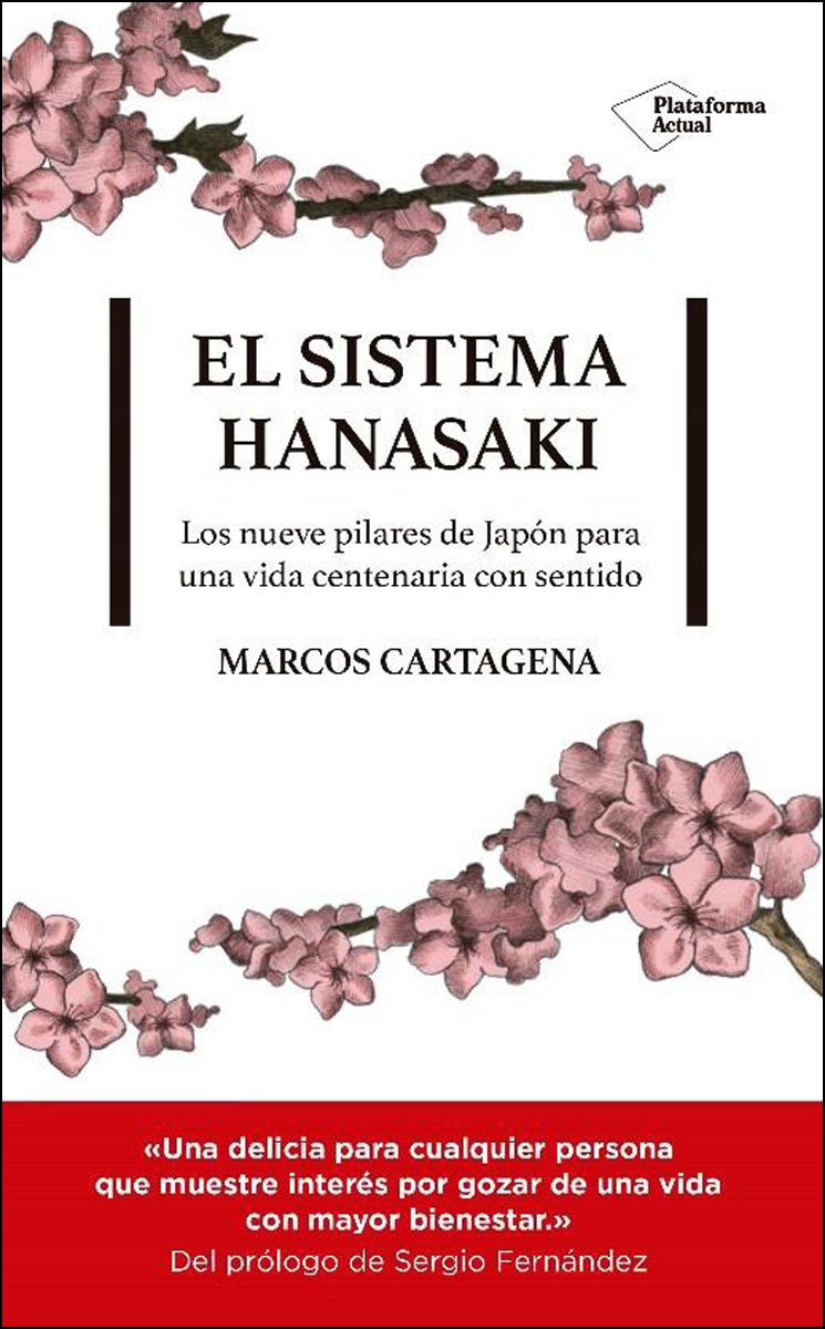 El sistema Hanasaki: Los nueve pilares de Japón para una vida centenaria con sentido (Capa mole) 1