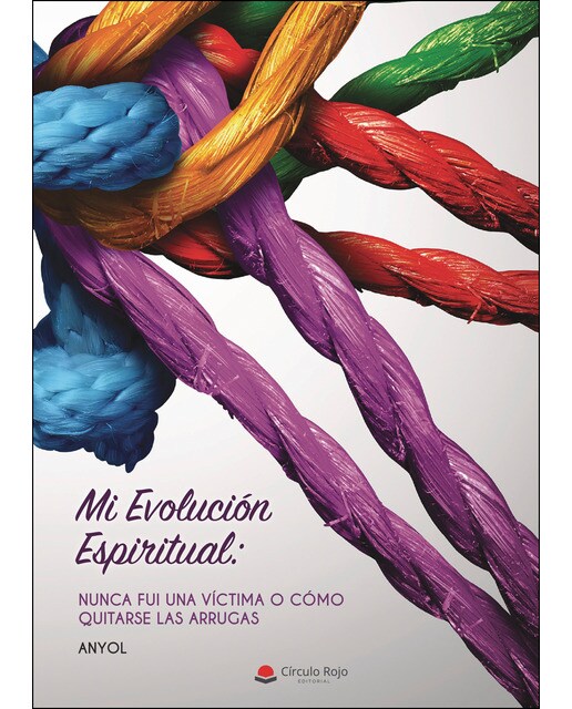 Mi Evolución Espiritual: Nunca fui una víctima o como quitarse las arrugas (Capa mole) 1
