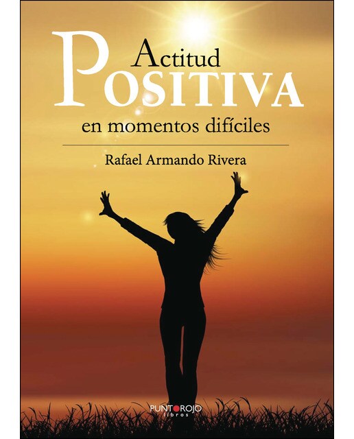 Actitud Positiva En Momentos Difíciles 1