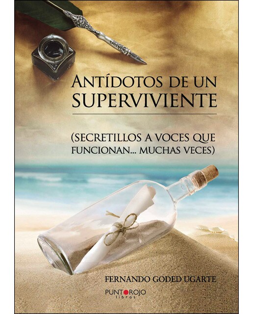 Antídotos de un superviviente: Secretillos a voces que funcionan muchas veces (Capa mole) 1