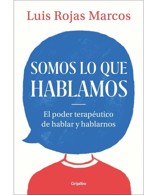Imagem 0 de Somos lo que hablamos: El poder terapéutico de hablar y hablarnos(Tapa blanda)