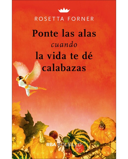 Imagem 0 de Ponte las alas cuando la vida te dé calabazas(Bolsillo) (Tapa blanda)