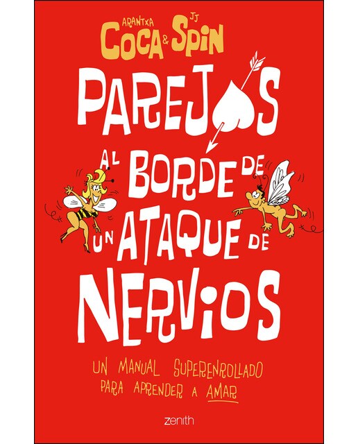 Parejas al borde de un ataque de nervios: Un manual superenrollado para aprender a amar (Capa mole com abas) 1