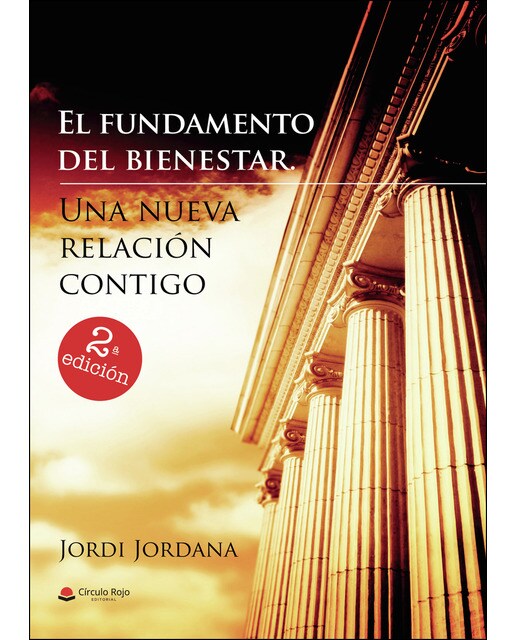 El fundamento del bienestar. Una nueva relación contigo(Tapa blanda) 1