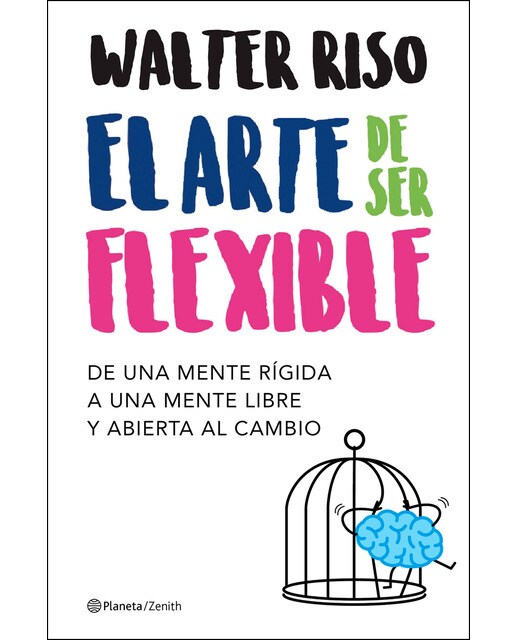 El arte de ser flexible: De una mente rígida a una mente libre y abierta al cambio (Capa mole com abas) 1
