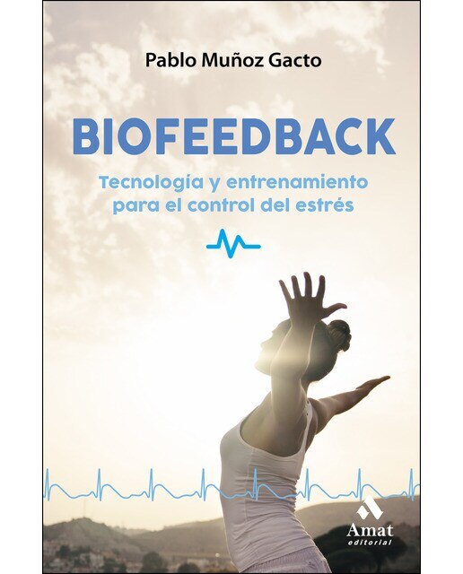 Biofeedback: Herramientas y soluciones para controlar el estrés(Tapa blanda) 1