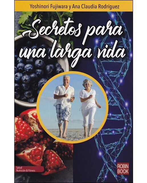 Secretos para una larga vida: Las investigaciones más avanzadas para vivir más y mejor(Tapa blanda) 1