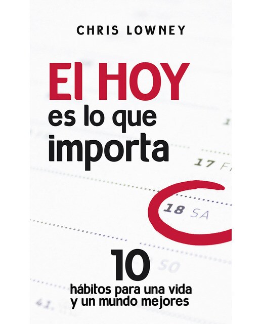 El hoy es lo que importa: 10 hábitos para una vida y un mundo mejores(Tapa blanda) 1