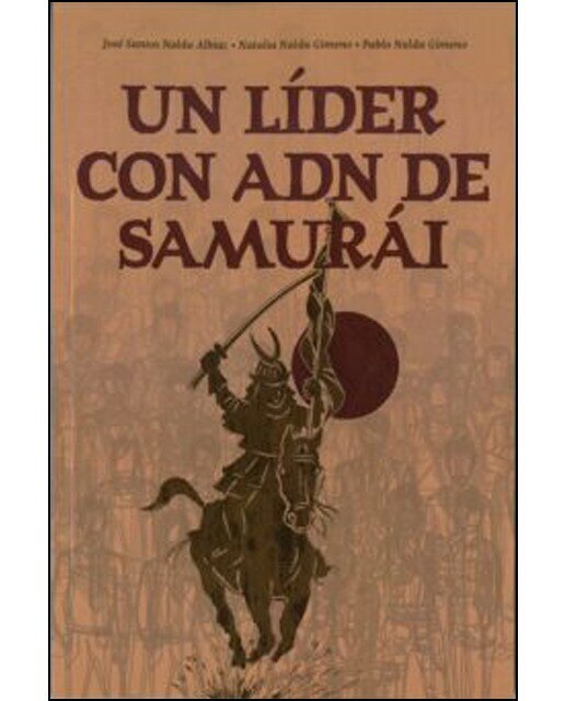 Imagen 0 de Un líder con adn de samurái (Tapa blanda)