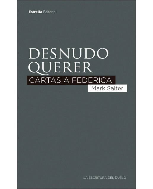 Desnudo querer: Cartas a Federica (Capa mole com abas) 1