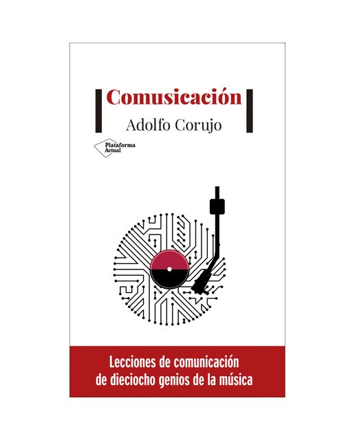 Comusicación: Lecciones de comunicación de dieciocho genios de la música (Capa mole com abas) 1