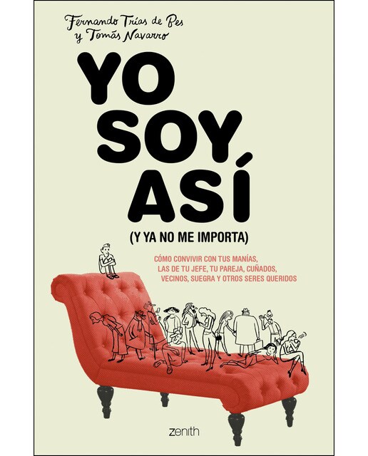 Imagem 0 de Yo soy así (y ya no me importa): Cómo convivir con tus manías, las de tu jefe, tu pareja, cuñados, vecinos, suegra y otros seres (Capa mole com abas)