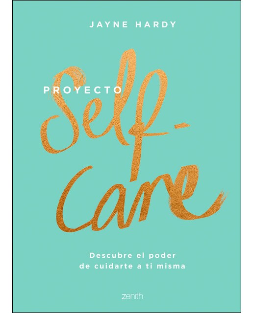 Proyecto self-care: Descubre el poder de cuidarte a ti misma(Tapa dura) 1