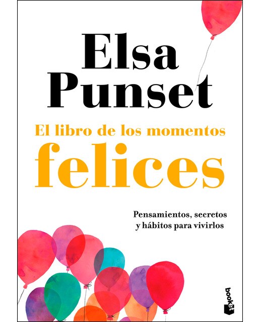 El libro de los momentos felices: Pensamientos, secretos y hábitos para vivirlos (Bolsillo) (Tapa blanda) 1