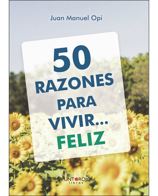 50 razones para vivir feliz 1