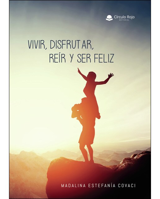 Vivir, disfrutar, reír y ser feliz (Capa mole) 1