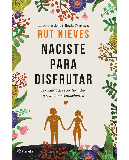 Imagem 0 de Naciste para disfrutar: Sexualidad, espiritualidad y relaciones conscientes(Tapa dura)