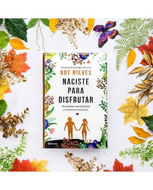 Naciste para disfrutar: Sexualidad, espiritualidad y relaciones conscientes(Tapa dura) 2