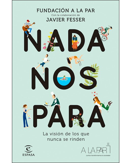 Nada nos para: La visión de los que nunca se rinden. Con la colaboración de Javier Fesser (Capa mole com abas) 1