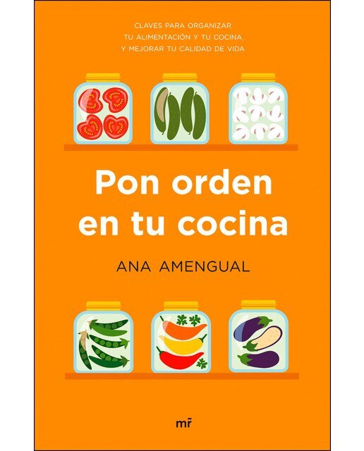 Pon orden en tu cocina: Claves para organizar tu alimentación y tu cocina, y mejorar tu calidad de vida (Tapa blanda con solapas) 1