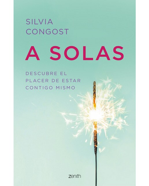 Imagen 0 de A solas: Descubre el placer de estar contigo mismo  (Tapa blanda con solapas)