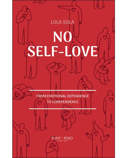 No self-love- from emotional dependence to codependence(Tapa blanda) 1