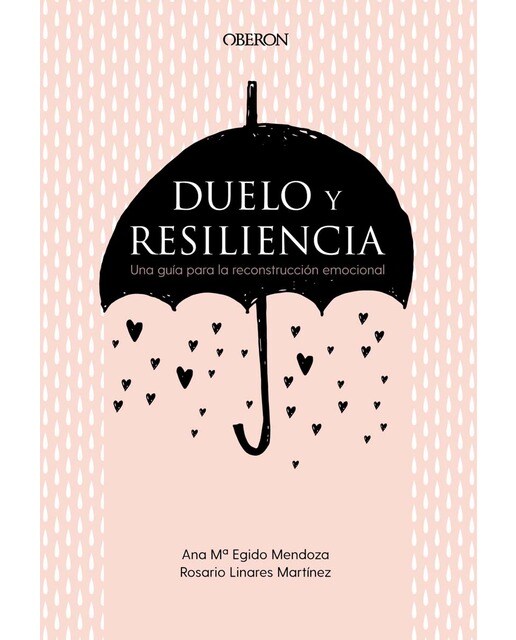 Imagen 0 de Duelo y resiliencia. Una guía para la reconstrucción emocional (Tapa blanda con solapas)