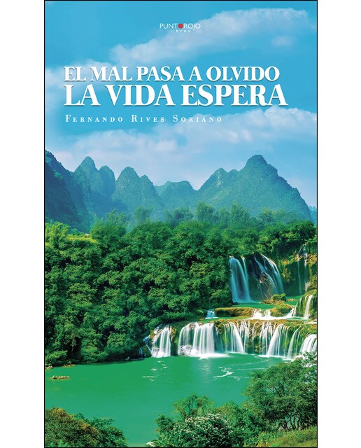 El mal pasa a olvido la vida espera(Tapa blanda) 1