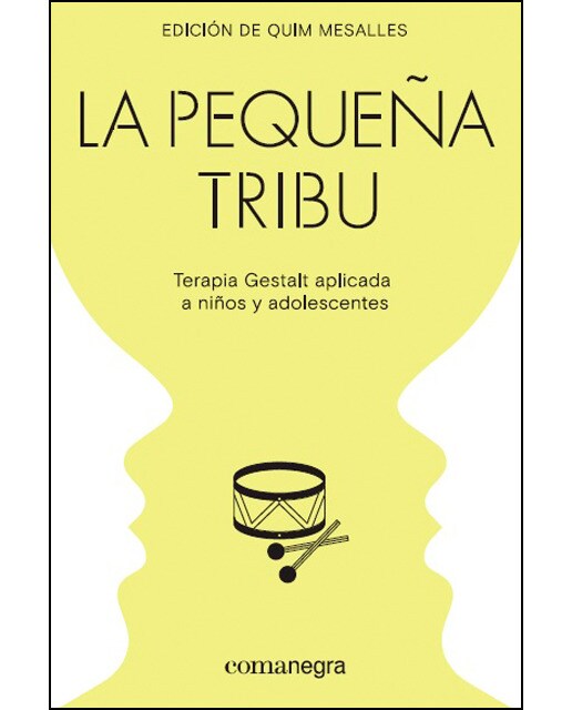 La pequeña tribu: Terapia gestalt aplicada a niños y adolescentes(Tapa blanda) 1