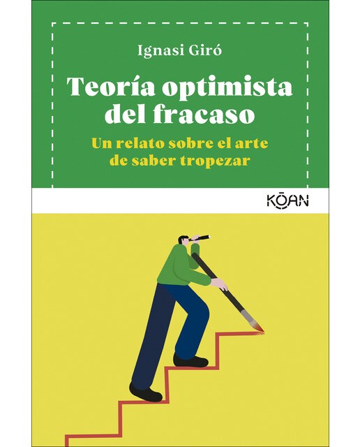 Teoría optimista del fracaso: Un relato sobre el arte de saber tropezar(Tapa blanda) 1
