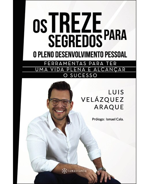 Os Treze Segredos para o Pleno Desenvolvimento Pessoal (Capa mole) 1
