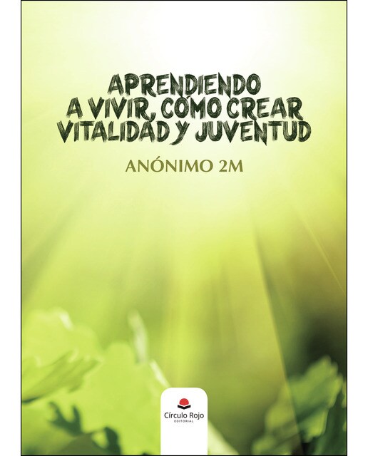 Aprendiendo a vivir, como crear vitalidad y juventud(Tapa blanda) 1