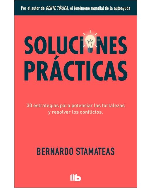 Imagen 0 de Soluciones prácticas: 30 estrategias para potenciar mis fortalezas y resolver los conflictos (Bolsillo) (Tapa blanda)
