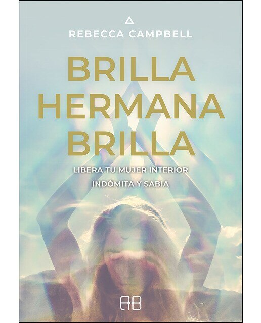Imagem 0 de Brilla, hermana, brilla: Libera tu mujer interior indómita y sabia (Capa mole com abas)
