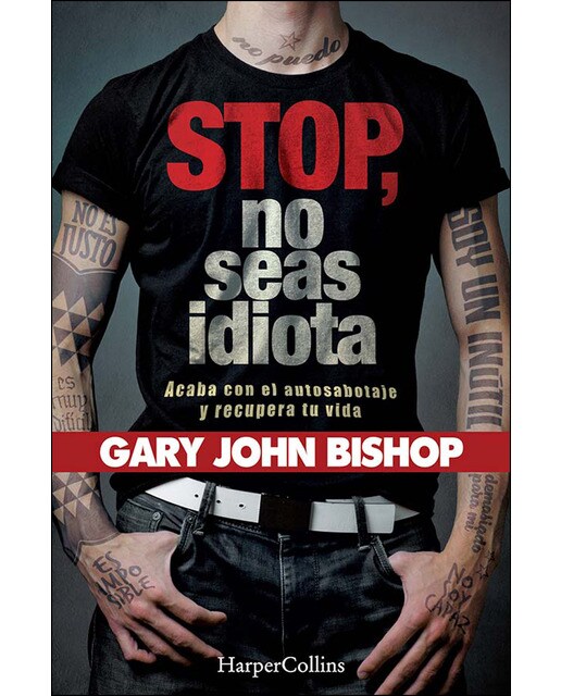 Stop no seas idiota. Acaba con el autosabotaje y recupera tu vida. (Capa mole) 1