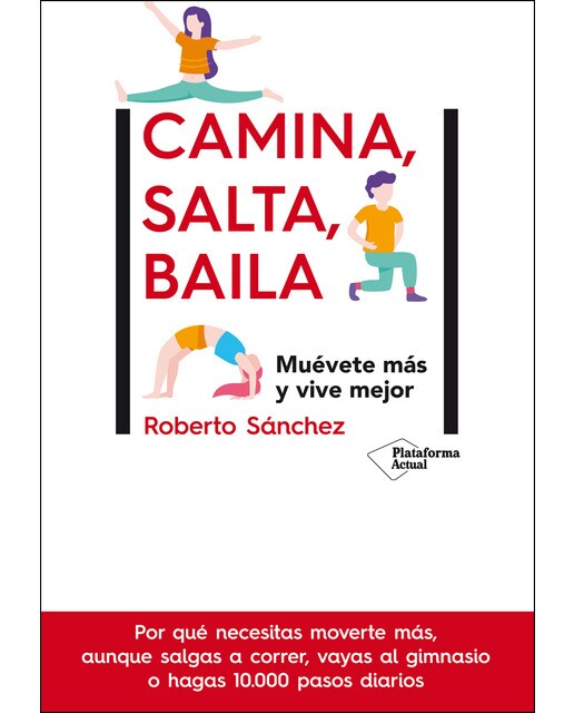 Camina, salta, baila: Muévete más y vive mejor (Capa mole com abas) 1