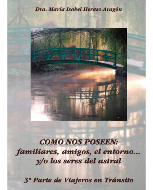 Imagem 0 de Como nos poseen: familiares, amigos, el entorno. Y/o los seres del astral. : 3ª parte de viajeros en tránsito(Tapa blanda)