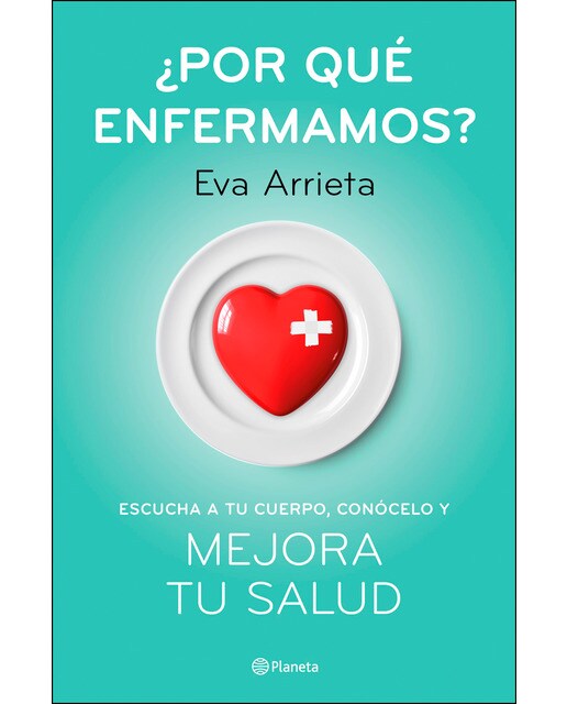 ¿Por qué enfermamos?: Escucha a tu cuerpo, conócelo y mejora tu salud (Capa mole com abas) 1