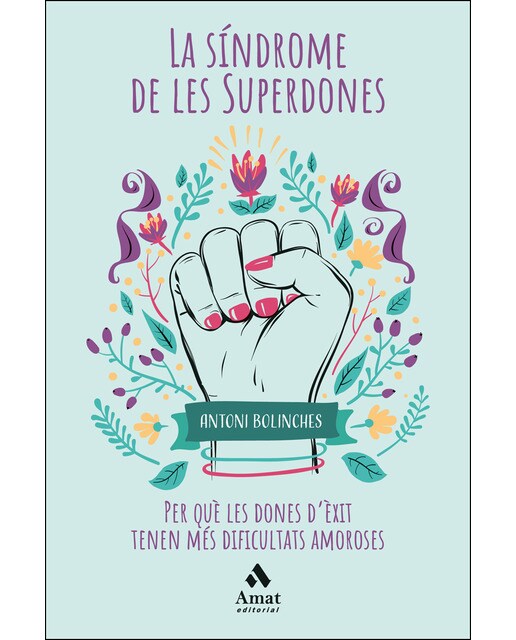 Imagen 0 de La síndrome de les superdones: Per què les dones d'èxit tenen més dificultats amoroses (Tapa blanda)