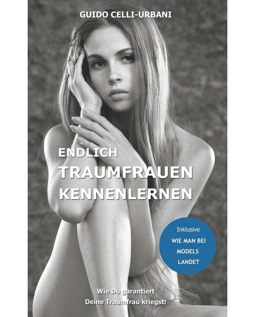 Endlich Traumfrauen kennenlernen: Wie Du garantiert Deine Traumfrau kriegst! (Capa mole) 1