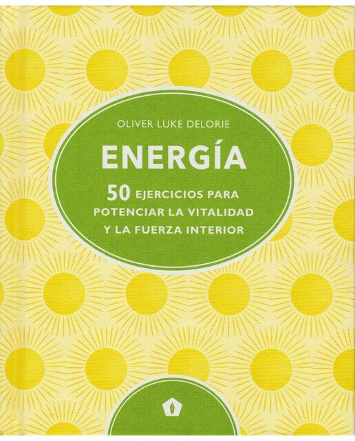 Imagen 0 de Energía: 50 ejercicios para potenciar la vitalidad y la fuerza interior (Tapa dura)